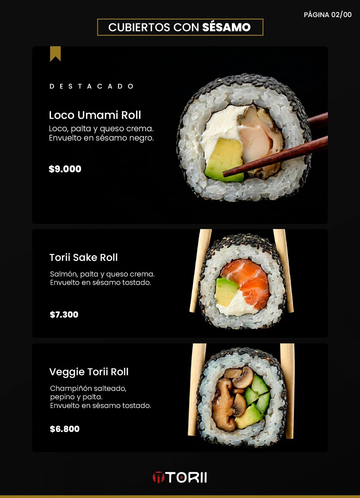 Carta de rolls: rolls clásicos envueltos en sésamo tostado y ciboulette, trabajo de sushi torii