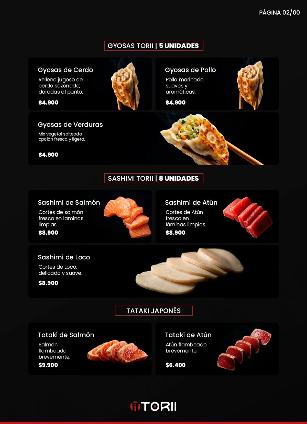 Carta de entradas: Gyosas al vapor, Sashimi de salmón y Tatakis, trabajo de sushi torii